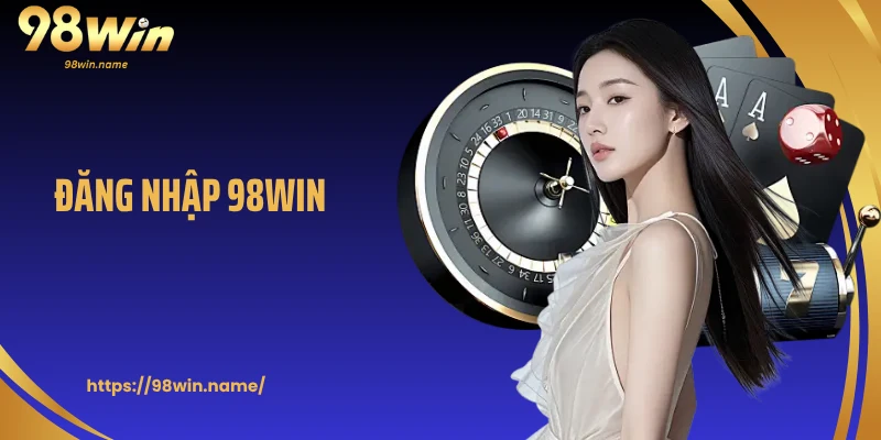 Đăng Nhập 98WIN